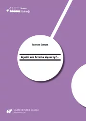 A jeśli nie trzeba się uczyć...