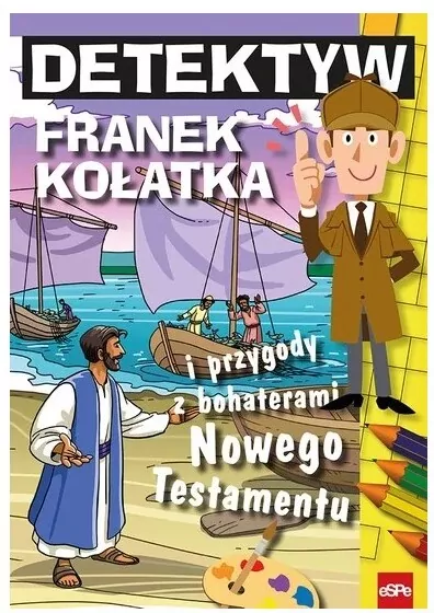 Detektyw Franek Kołatka i przygody z bohaterami.. - tantis.pl