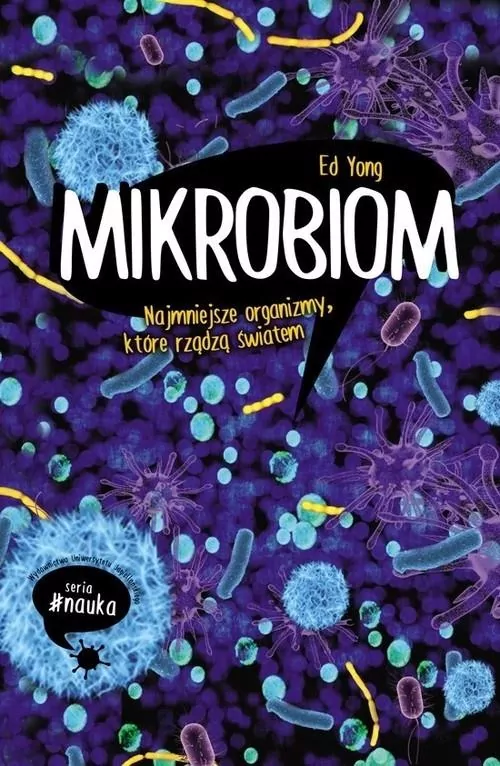 Mikrobiom. Najmniejsze organizmy, które rządzą światem - tantis.pl