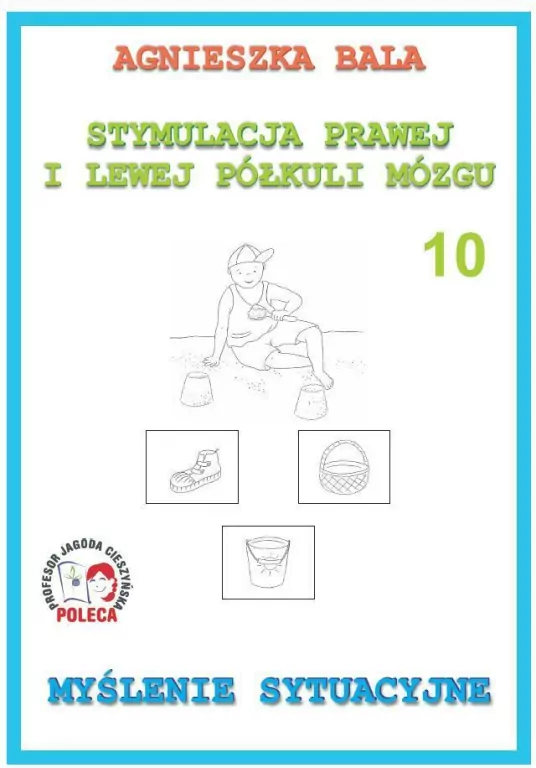 Stymulacja prawej i lewej półkuli mózgu 10. Myślenie sytuacyjne - tantis.pl