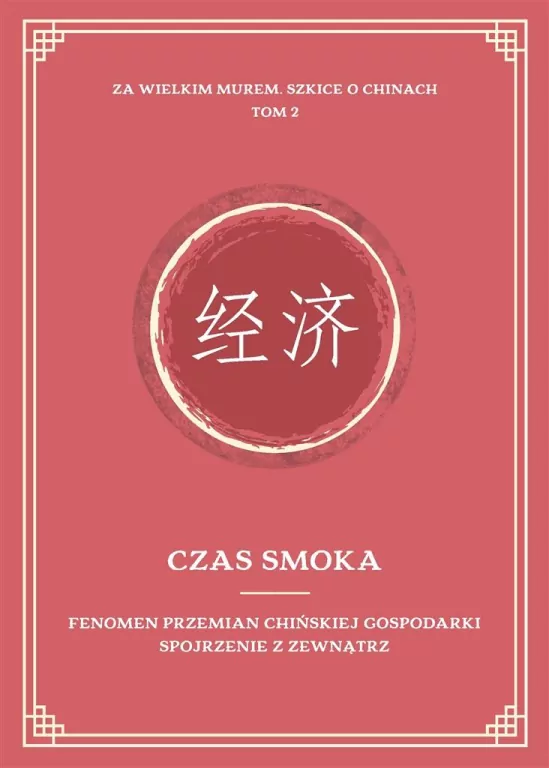 Czas smoka. Fenomen przemian chińskiej.. - tantis.pl