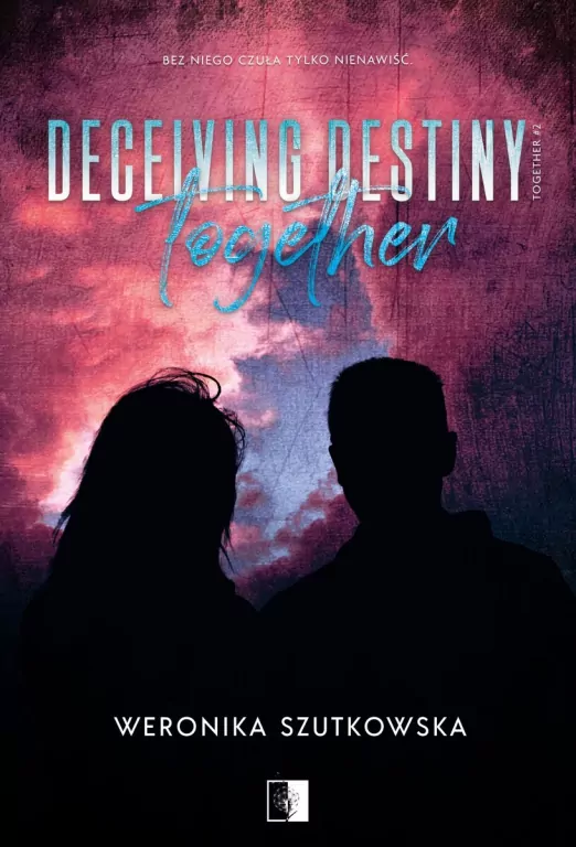 Deceiving Destiny Together - tantis.pl