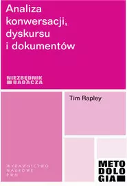 Analiza konwersacji dyskursu i dokumentów. Niezbędnik badacza - tantis.pl