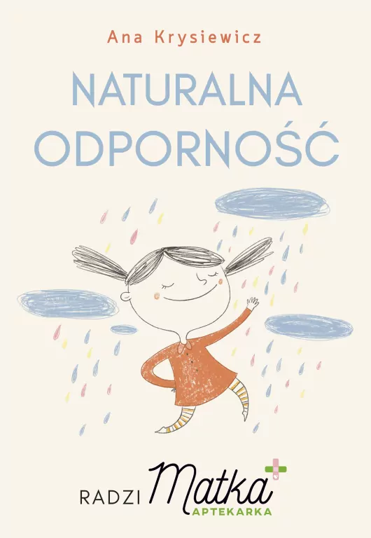 Naturalna odporność. Radzi Matka Aptekarka - tantis.pl