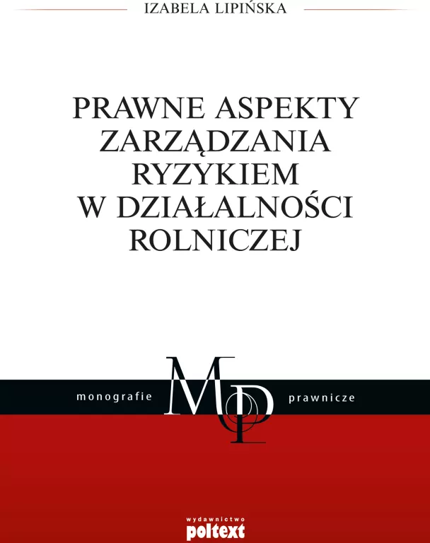 PRAWNE ASPEKTY ZARZĄDZANIA RYZYKIEM W DZIAŁALNOŚCI ROLNICZEJ - tantis.pl