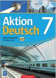 Aktion Deutsch 7. Język niemiecki. Podręcznik. Szkoła podstawowa + 2CD. - tantis.pl