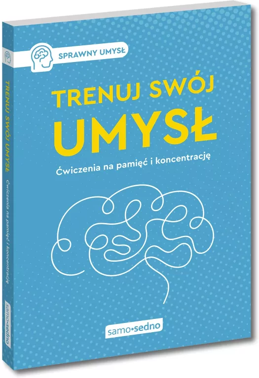 Trenuj swój umysł. Ćwiczenia na pamięć i koncentrację - tantis.pl