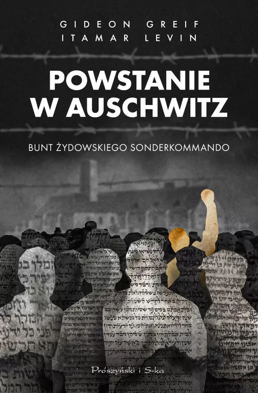 Powstanie w Auschwitz. Bunt żydowskiego Sonderkommando - tantis.pl