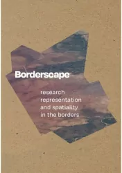 Borderscape. Research representation and spatiality in the borders