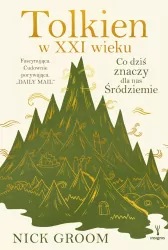 Tolkien w XXI wieku. Co dziś znaczy dla nas..