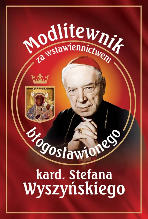 Modlitewnik za wstawiennictwem bł. kard. Stefana Wyszyńskiego - tantis.pl