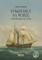 Powstańcy na morzu w wyprawie na Litwę - tantis.pl