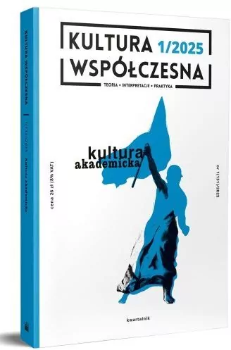 Kultura Współczesna 1/2025 Kultura akademicka - tantis.pl