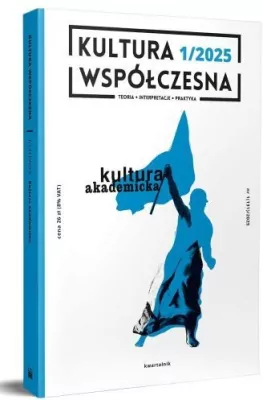 Kultura Współczesna 1/2025 Kultura akademicka