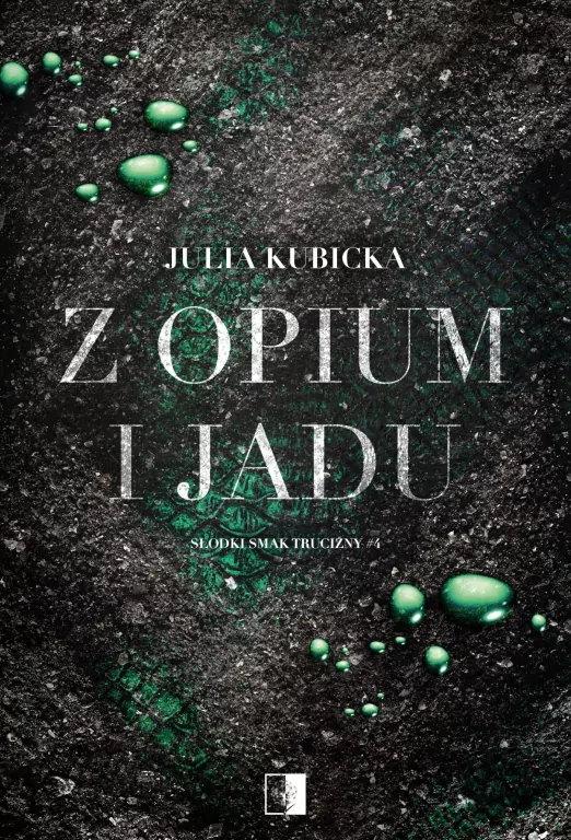 Z opium i jadu. Słodki smak trucizny. Tom 4 - tantis.pl
