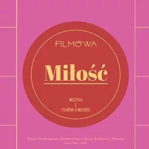 Filmowa miłość. Muzyka z filmów o miłości. CD