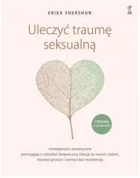 Uleczyć traumę seksualną