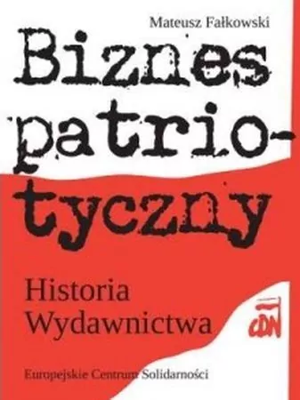 Biznes patriotyczny  Historia Wydawnictwa CDN - tantis.pl
