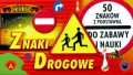 Znaki drogowe. Do zabawy i nauki - tantis.pl