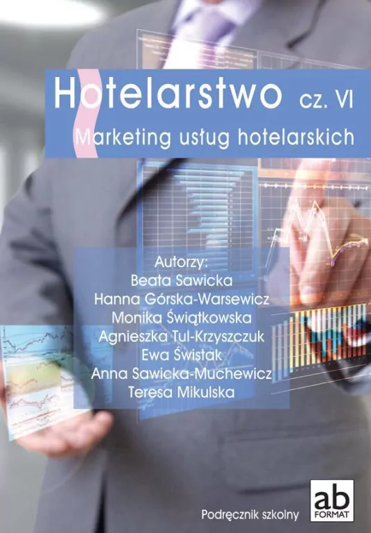 Hotelarstwo. Część 6. Marketing usług hotelarskich. Liceum i technikum - tantis.pl