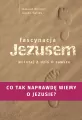Fascynacja Jezusem. Wczoraj, dziś, zawsze - tantis.pl