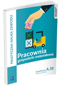 Pracownia gospodarki materiałowej. Kwalifikacja A.30 - tantis.pl