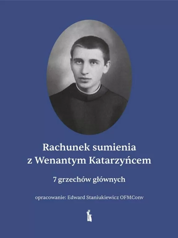 Rachunek sumienia z Wenantym Katarzyńcem - tantis.pl