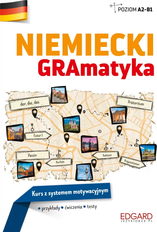 Niemiecki. GRAmatyka. Kurs z systemem motywacyjnym. Poziom A2-B1 - tantis.pl