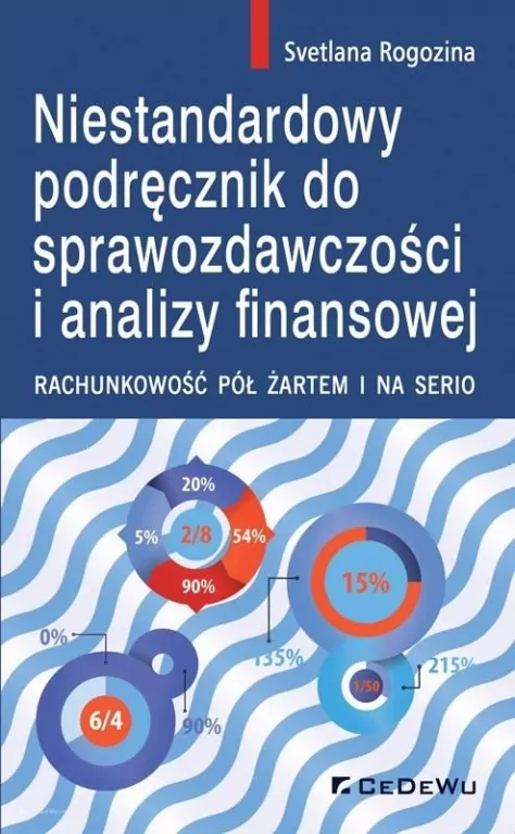 Niestandardowy podręcznik do sprawozdawczości i analizy finansowej - tantis.pl