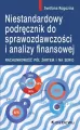 Niestandardowy podręcznik do sprawozdawczości i analizy finansowej - tantis.pl