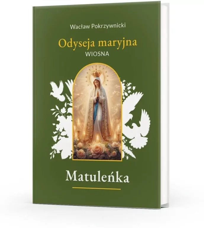 Matuleńka T.2 Odyseja maryjna. Wiosna - tantis.pl