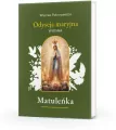 Matuleńka T.2 Odyseja maryjna. Wiosna - tantis.pl