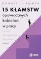15 kłamstw opowiadanych kobietom w pracy... - tantis.pl