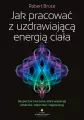 Jak pracować z uzdrawiającą energią ciała - tantis.pl