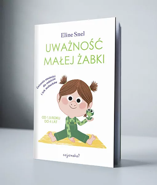 Uważność małej żabki. Ćwiczenia uważności dla rodziców i ich maluchów - tantis.pl