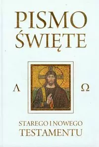 Pismo Święte. Starego i Nowego Testamentu