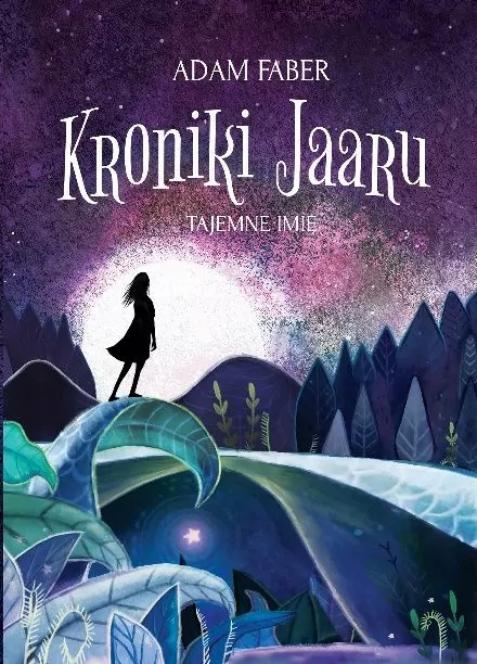 Tajemne imię. Kroniki Jaaru. Tom 4 - tantis.pl