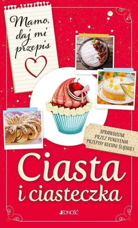 Ciasta i ciasteczka. Mamo, daj mi przepis - tantis.pl