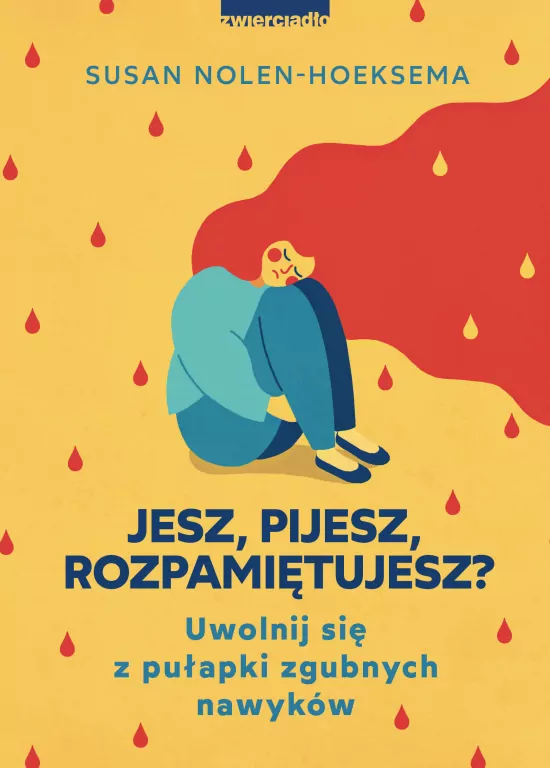 Jesz, pijesz, rozpamiętujesz. Uwolnij się z pułapki zgubnych nawyków - tantis.pl