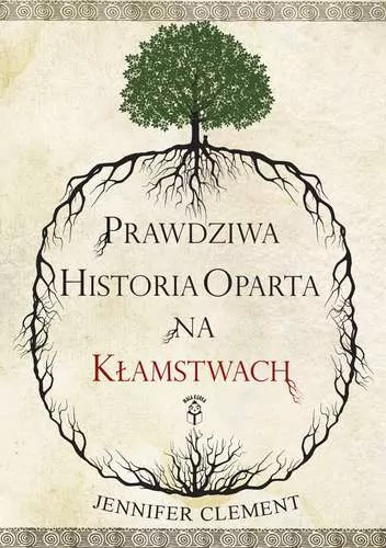 Prawdziwa historia oparta na kłamstwach - tantis.pl