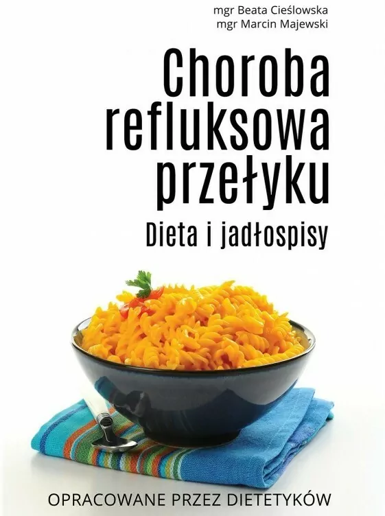 Choroba refluksowa przełyku. Dieta i jadłospisy - tantis.pl