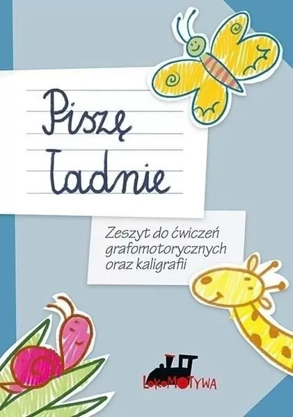 Piszę ładnie. Zeszyt do ćwiczeń grafomotorycznych - tantis.pl