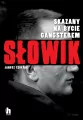 Słowik. Skazany na bycie gangsterem - tantis.pl