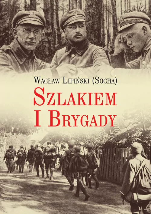 Szlakiem I brygady. Dziennik żołnierski - tantis.pl