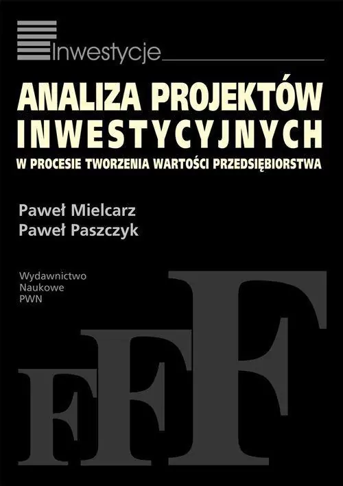 Analiza projektów inwestycyjnych w procesie tworzenia wartości przedsiębiorstwa - tantis.pl