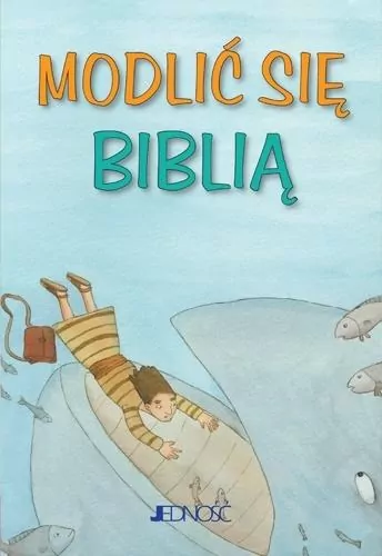 Modlić się Biblią. Modlitwy dzieci Bożych - tantis.pl