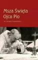 Msza Święta Ojca Pio - tantis.pl