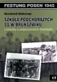 Szkoła Podchorążych SS w Brunszwiku. Festung Posen 1945 - tantis.pl