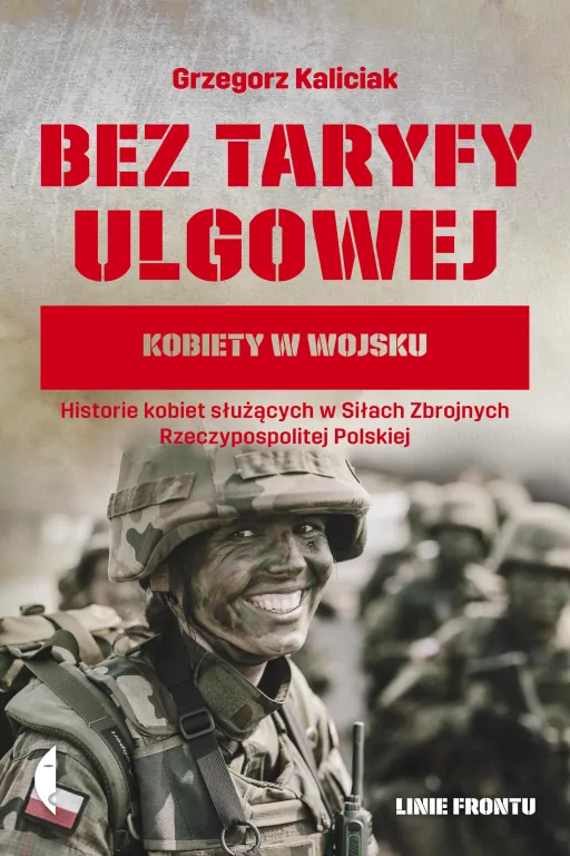 Bez taryfy ulgowej. Kobiety w wojsku - tantis.pl