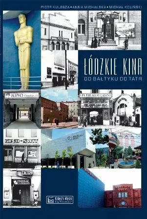 Łódzkie kina. Od Bałtyku do Tatr - tantis.pl
